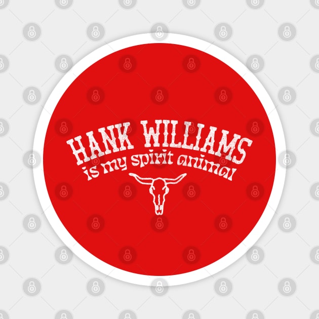 Hank Williams Is My Spirit Animal Magnet by DankFutura